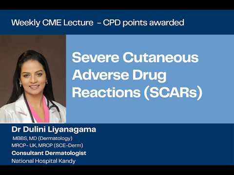 Severe Cutaneous Adverse Drug Reactions (SCARs)