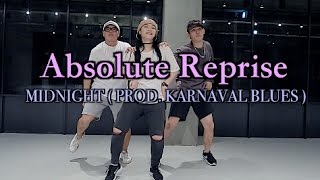 ABSOLUTE REPRISE - MIDNIGHT(PROD. KARNAVAL BLUES ) / MINKY CHOREOGRAPHY