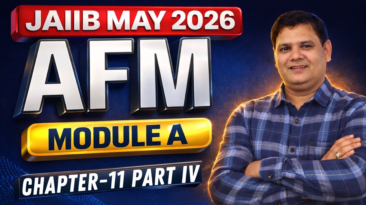 JAIIB AFM 2026 | Bank Audit & Inspection | AFM Module A Chapter 11 Part IV | JAIIB WITH ASHOK