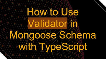 How to Use Validator in Mongoose Schema with TypeScript