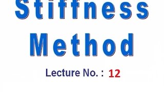 Stiffness method lecture-12