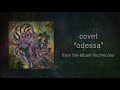 Covet - "odessa" (official audio)