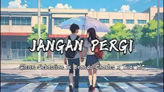 Jangan Pergi || Glenn Sebastian ft Brando Charles x Yudi MC 