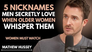 Sweetest Nicknames Men Can't Resist (Say These & Watch Him Smile...|| THE BEST || Matthew Hussey ||