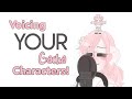 VOICE ACTING YOUR OCS! - GACHA LIFE VOICE ACTING (+ Yunomika)