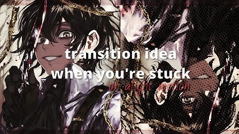 [alight motion tutorial] transition idea when you