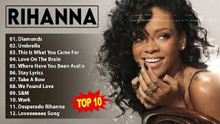 Rihanna Songs Playlist 2023 - Best Songs Collection 2023 - Rihanna Greatest Hits Songs Of All Time