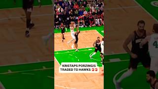 KRISTAPS PORZINGIS TRADED TO ATLANTA 🤯 #basketball #nba #celtics #Boston #atlanta #nyc #wavrunnrs