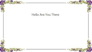 Consolidated - Hello Are You There Lyrics