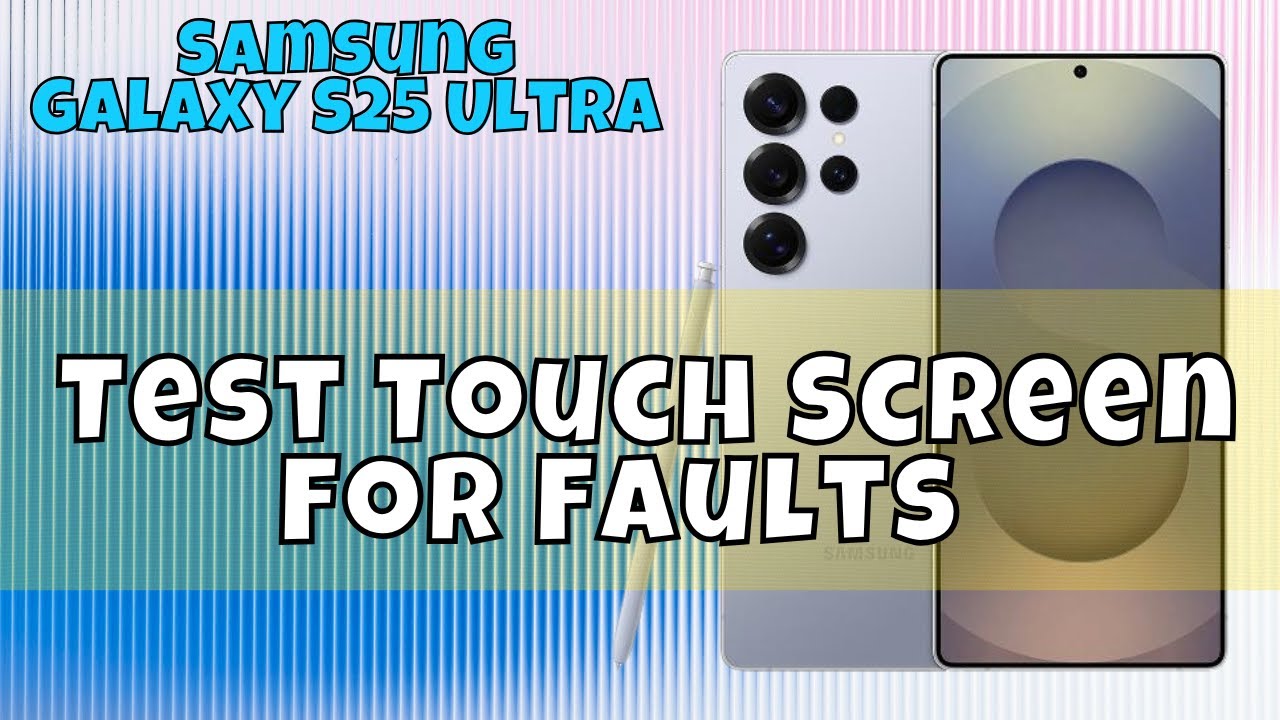 How to Test Touch Screen For Faults Samsung Galaxy S25 Ultra #tutorial ...