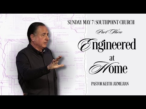 Nehemiah 4:14 | Engineered at Home (Part Three) | Pastor Keith Jizmejian | 5.7.23
