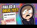 I Failed A Drug Test For My New Job