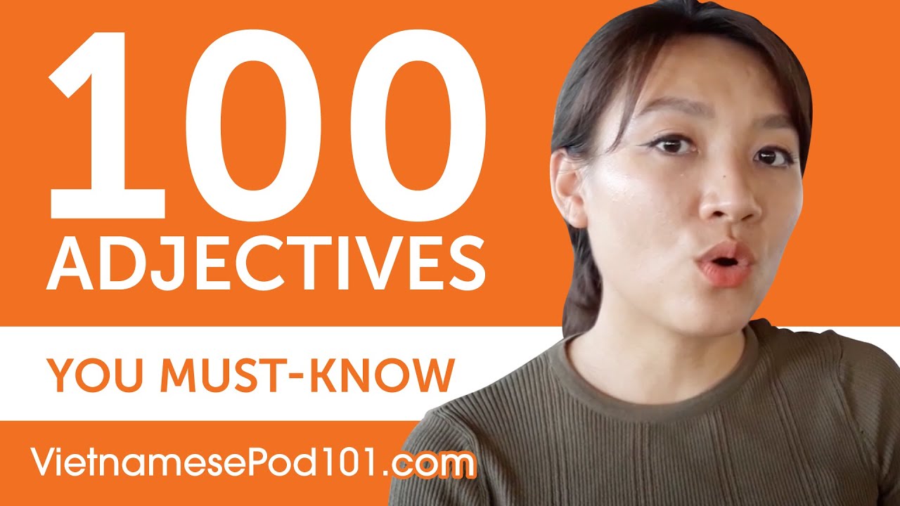 100 Adjectives Every Vietnamese Beginner Must-Know