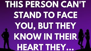 💌 This person can't stand to face you, but they know in their heart they...