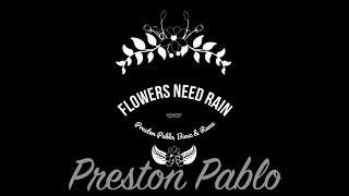 FLOWERS NEED RAIN KARAOKE - PRESTON PABLO, BANX & RANX