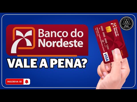 CARTÃO CLÁSSICO BANCO DO NORDESTE VISA - VALE A PENA? COMO SOLICITAR? CONHEÇA!