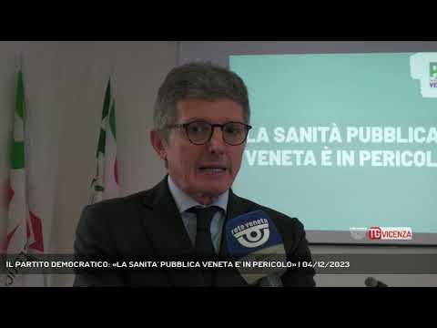 IL PARTITO DEMOCRATICO: «LA SANITA' PUBBLICA VENETA E' IN PERICOLO» | 04/12/2023