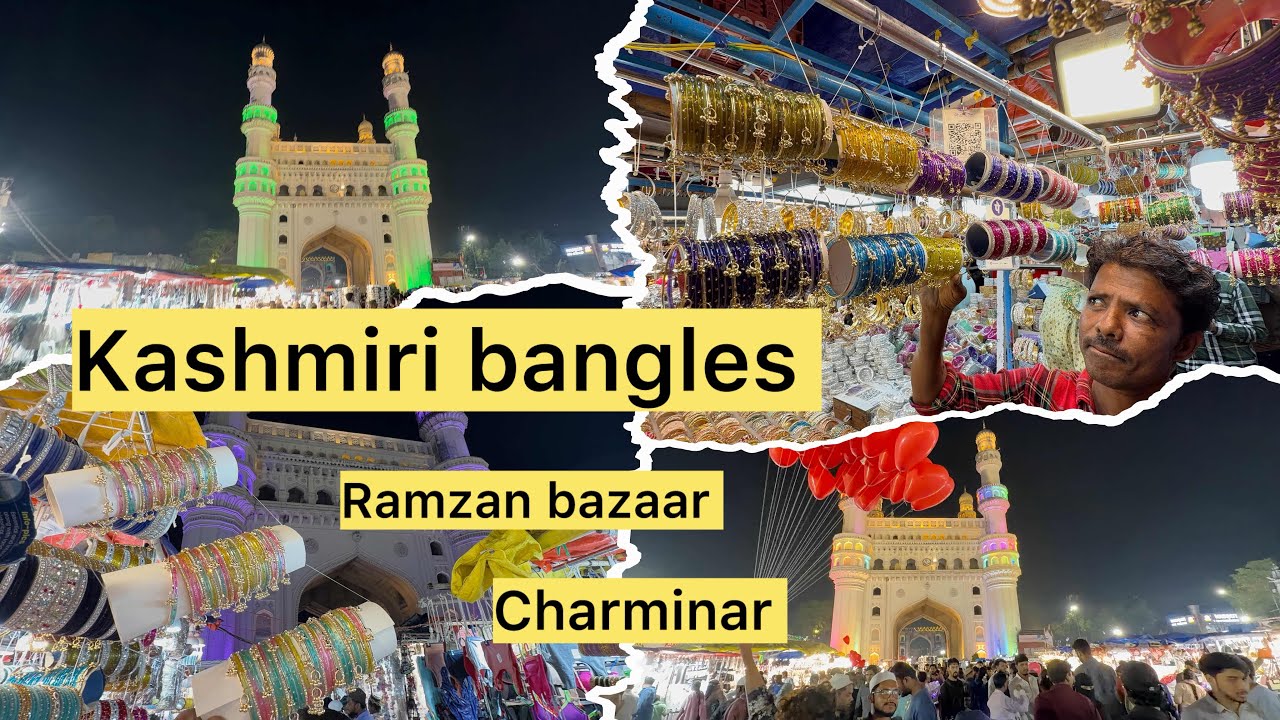 Kashmiri bangles Ramzan bazaar Charminar Hyderabad 