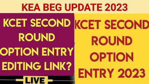 kcet second round option entry editing 2023 kcet recent update 2023 kcet latest update 2023