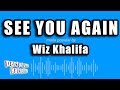 Wiz Khalifa Ft Charlie Puth See You Again Karaoke Version Wiz Khalifa Ft Charlie Puth See You Again Karaoke Version