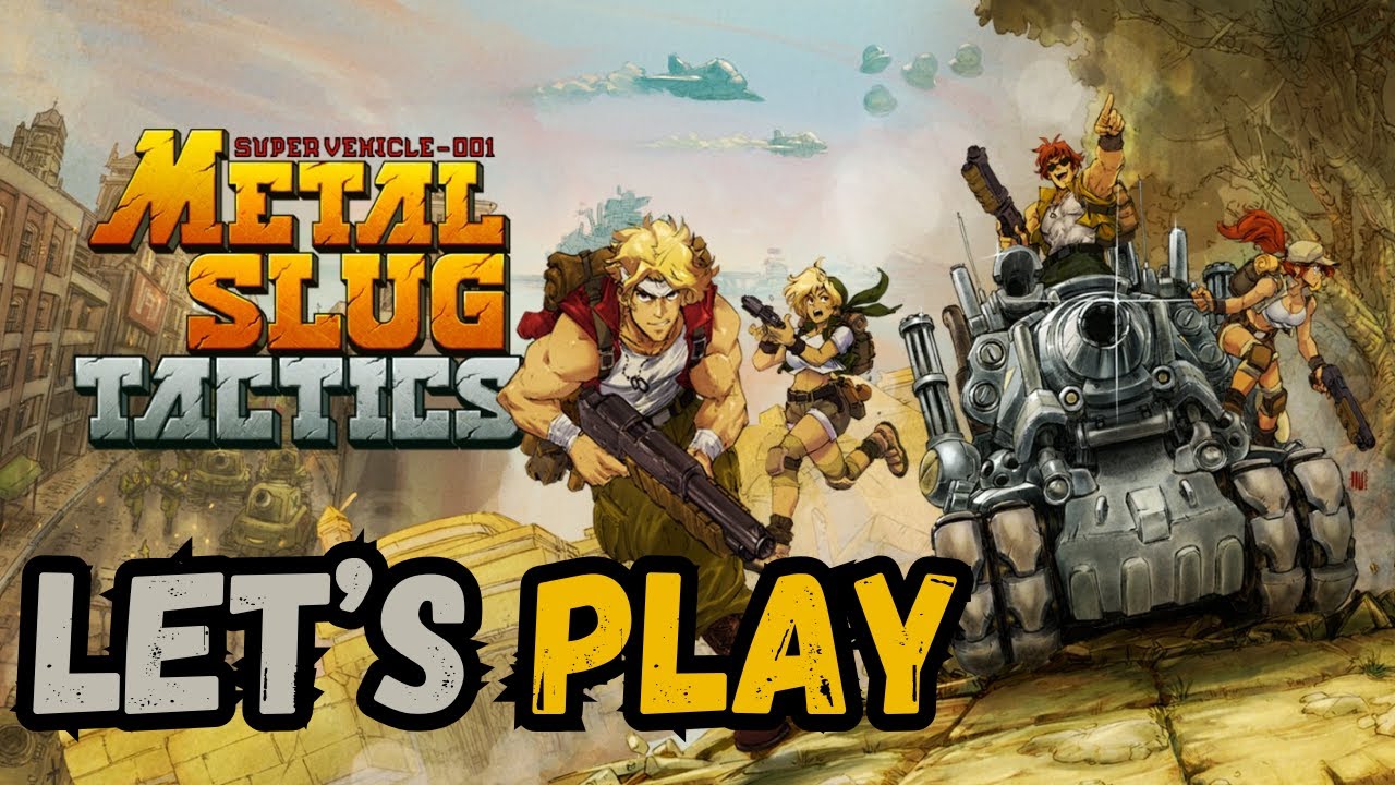 Metal Slug Tactics Live Let's Play: Hype To Finally Play This [pt. 1]