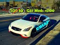 Top 10 CHEAP Mods for Your G35 Sedan / G37 / Q60 (Under $100)