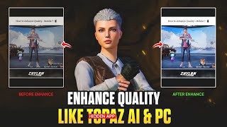 4k Enhance Quality like Topaz Ai 🔥 | How to Enhance 4k Quality on Mobile 🫦 | Zhylan Gaming