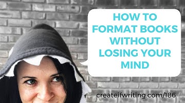 186- How to Format Your Book (without losing your mind)
