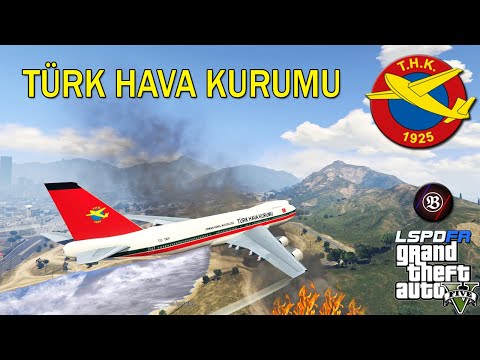 DÜNYANIN EN BÜYÜK YANGIN SÖNDÜRME UÇAĞI|TÜRK HAVA KURUMU|LSPDFR #3