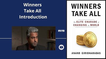 1/15. Winners Take All, The Elite Charade of Changing the World by Anand Giridharadas
