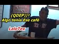 Lalo Tex (QDEP))† Algo tenía Ese café