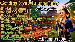 GENDING TAYUB TULUNG AGUNG || FULL ALBUM TERPOPULER PALING GAYENG - AUDIO JERNIH BAZZ GLEERR ‼️