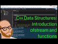 Data Structures in C   – Intro to C   – Day 5 – ofstream and functions