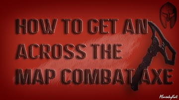 How to get an across the map combat axe / tomahawk in Black Ops 2 (OLD SEE DESCRIPTION)