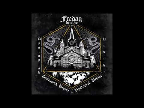 Fredag den 13:e - Dystopisk Utsikt LP 2018 (Full Album)