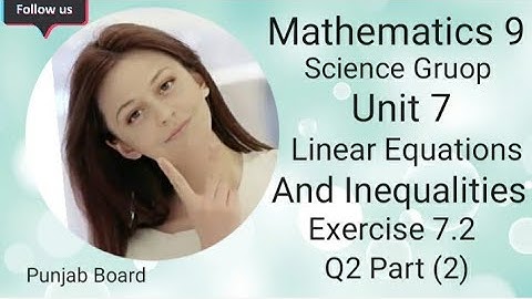 Maths 9 unit 7 Ex 7.2  Q2 part (2) #linear equations and inequalities