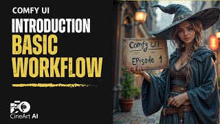 Mastering Comfy UI: Ep 1 – Introduction & Basic Stable Diffusion Workflow