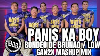 PANIS KA BOY / BONDEO DE BRUNAO / LOW / Mashup Dance Gan2x Remix / BOG Dancefitness