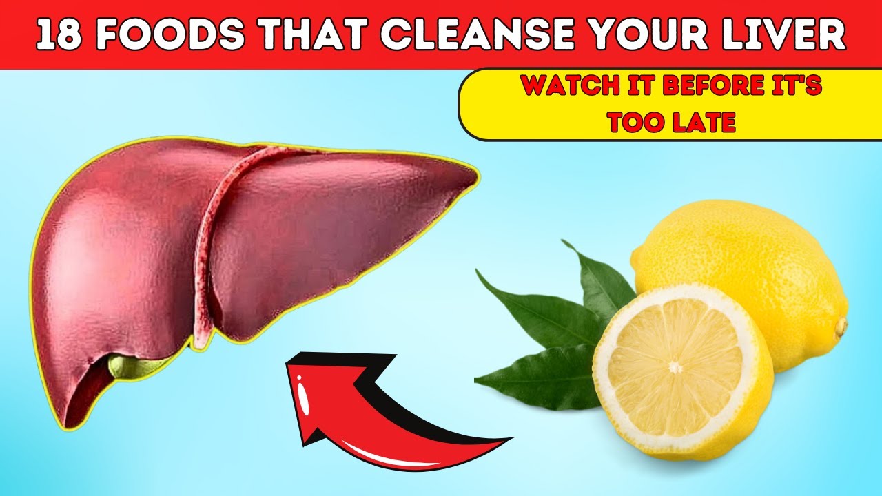 Top 18 Foods That Naturally Cleanse Your Liver - YouTube