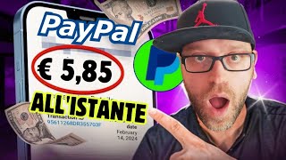 COME GUADAGNARE SOLDI GRATIS SU PAYPAL ALL'ISTANTE €5,85 PRELEVABILI