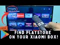 Find Google Play Store on Xiaomi Mi TV Box 📺