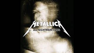 Metallica - All Nightmare Long (Remixed, Edited)