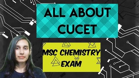 CUCET 2022 MSC CHEMISTRY EXAM #cucet2022 #cucetpattern #cucet