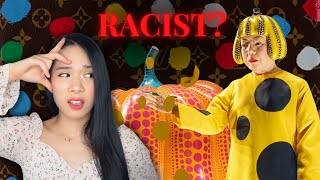 Yayoi Kusama is RACIST? and the collaboration with LOUIS VUITTON?
