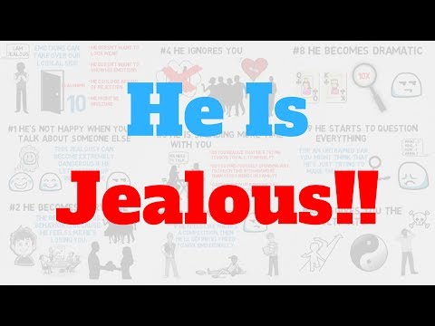 Video: Is Jealous - That Means He Loves? How To Cause Jealousy?