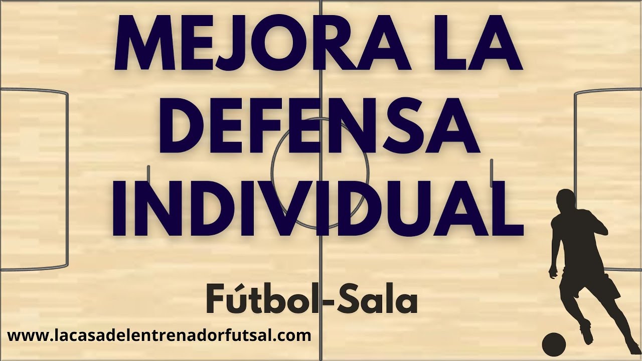 Modelo Defensivo en Fútbol Sala: Cómo Entrenar la Defensa Individual