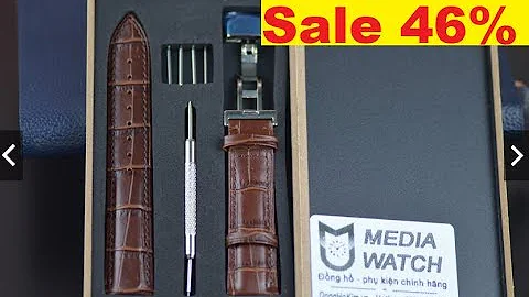Dây đồng hồ Media Watch W824 da bò khóa bướm giá siêu tốt Giảm 46%. Tặng hộp + Tool thay dây và chốt