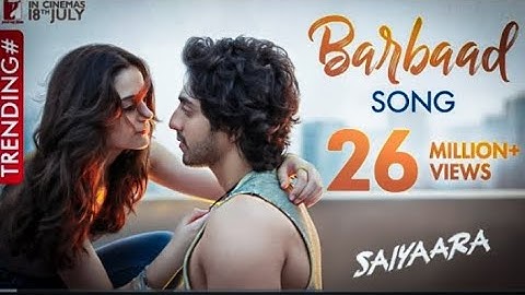 Barbaad Song |Saiyaara |Ahaan Panday,Aneet Padda |The Rish |Jubin Nautiyal |In Cinemas 18 July