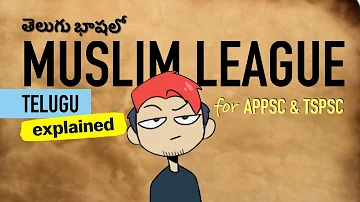 తెలుగు : Formation of Muslim League in Telugu | History for APPSC & TSPSC