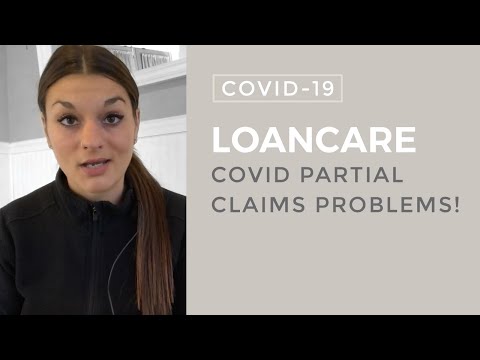 Loancare COVID Partial Claim Problems!